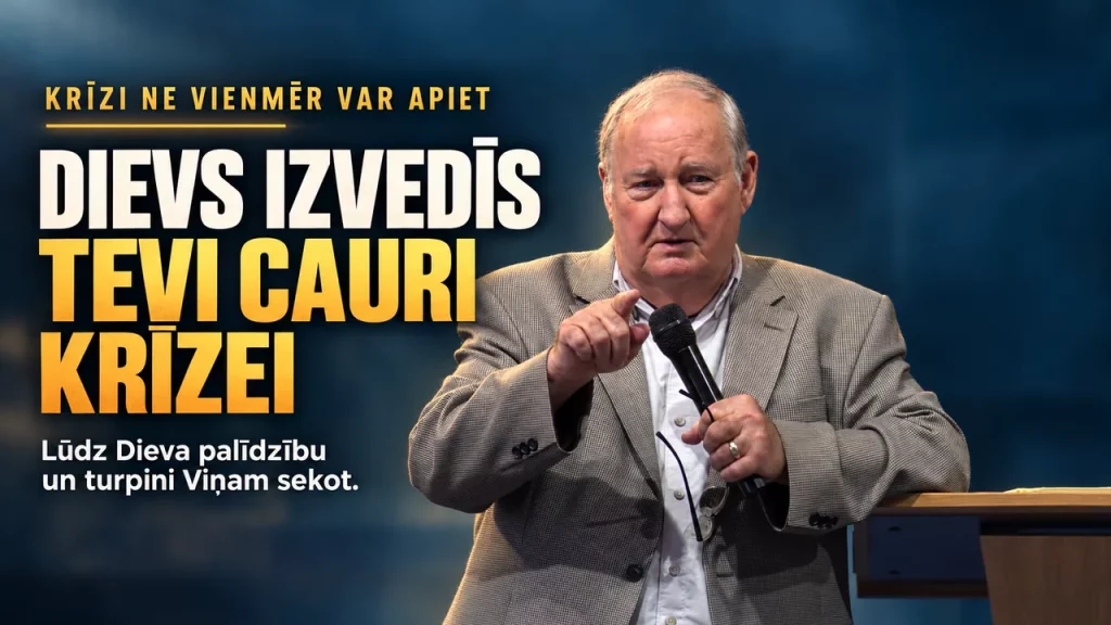 Uzticies Dievam pārbaudījumos - piepildi Viņa nodomu (Romiešiem 8.28)