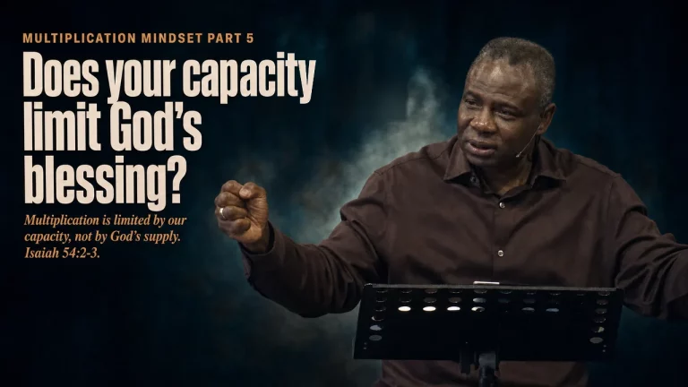 The Mindset of Increase. Part 5 - Enlarge Your Capacity (Isaiah 54.2-3)